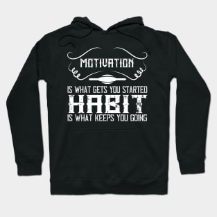 Motivation is what gets you started -Fitness - Sport - Healthy Hoodie